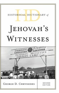 Historical Dictionary of Jehovah's Witnesses - Chryssides, George D.