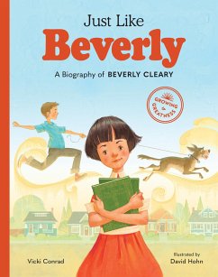 Just Like Beverly: A Biography of Beverly Cleary - Conrad, Vicki