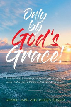 Only by God's Grace - Cosart, Jarred Jake