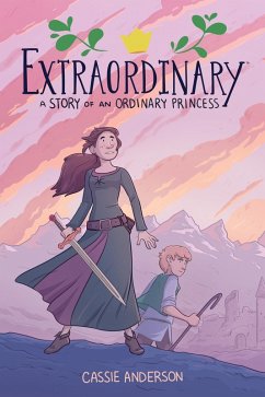 Extraordinary: A Story Of An Ordinary Princess - Anderson, Cassie