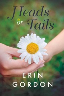 Heads or Tails: Volume 1 - Gordon, Erin