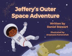 Jeffery's Outer Space Adventure: Volume 1 - Stewart, Daniel