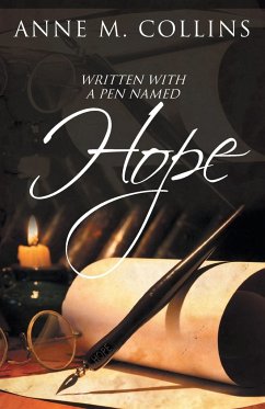 Written with a Pen Named Hope - Collins, Anne M.