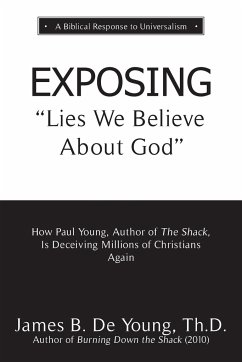 EXPOSING Lies We Believe About God - de Young, Th. D. James B.