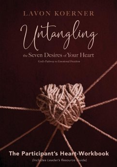 Untangling the Seven Desires of Your Heart, The Participant's Heart Workbook - Koerner, Lavon