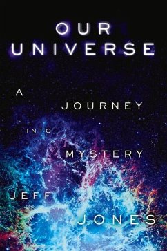 Our Universe: A Journey Into Mystery Volume 1 - Jones, Jeff