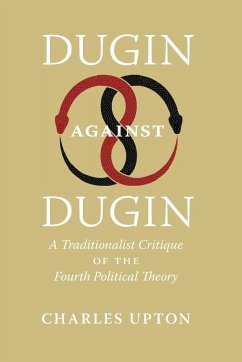 Dugin Against Dugin - Upton, Charles