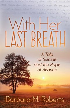 With Her Last Breath - Roberts, Barbara M.