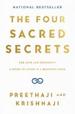 The Four Sacred Secrets: For Love and Prosperity, a Guide to Living in a Beautiful State