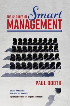 The 12 Rules of Smart Management: Volume 1 - Booth, Paul