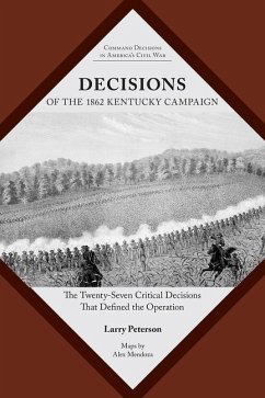 Decisions of the 1862 Kentucky Campaign - Peterson, Lawrence K