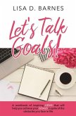 Let's Talk Goals!