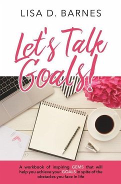 Let's Talk Goals! - Barnes, Lisa D.
