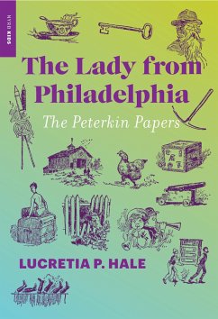 The Lady from Philadelphia: The Peterkin Papers - Hale, Lucretia P.