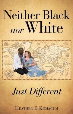 Neither Black nor White - JUST DIFFERENT - Komagum, Heather E.