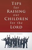 Tips for Raising Our Children for the Lord: Volume 1