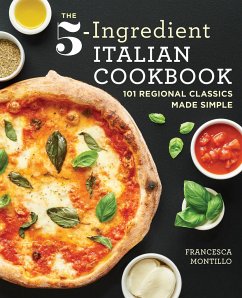 The 5-Ingredient Italian Cookbook - Montillo, Francesca