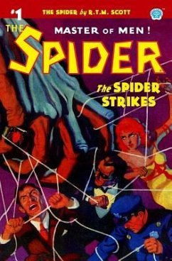 The Spider #1: The Spider Strikes - Scott, R. T. M.