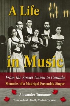 A Life in Music from the Soviet Union to Canada - Tumanov, Alexander