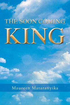 The Soon Coming King - Mataranyika, Maureen