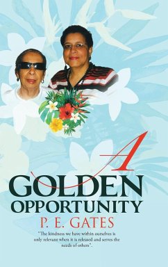 A Golden Opportunity - Gates, P. E.