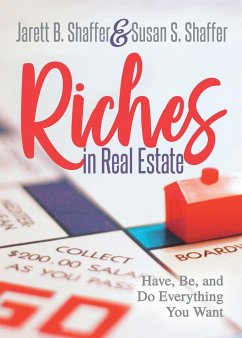 Riches in Real Estate - Shaffer, Jarett B.; Shaffer, Susan S.