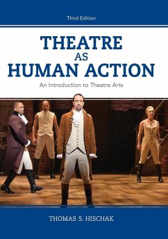 Theatre as Human Action - Hischak, Thomas S.