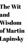 The Wit and Wisdom of Martin Lapinsky