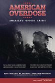 American Overdose: America's Opioid Crisis Volume 1
