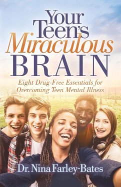Your Teen's Miraculous Brain - Farley-Bates, Nina