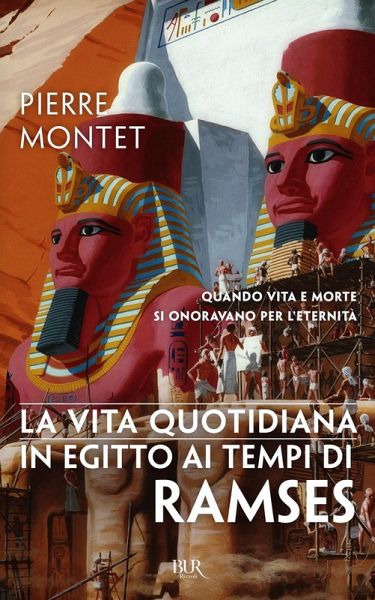 La vita quotidiana in Egitto ai tempi di Ramses La vita quotidiana in Egitto ai tempi di Ramses
