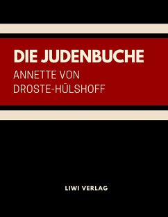 Die Judenbuche. Ein Sittengemälde aus dem gebirgichten Westfalen - Droste-Hülshoff, Annette von