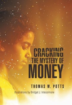 Cracking the Mystery of Money - Potts, Thomas W