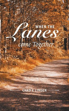 When the Lanes Come Together - Linden, Chad E