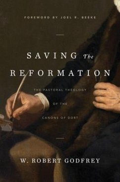Saving the Reformation - Godfrey, W Robert