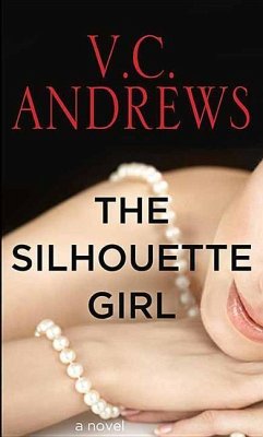 The Silhouette Girl - Andrews, V. C.