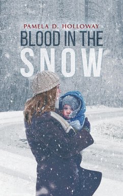 Blood in the Snow - Holloway, Pamela D