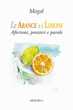 Cover Le arance e i limoni. Aforismi, pensieri e parole