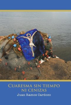 Cuaresma Sin Tiempo Ni Cenizas - Ramos Cardozo, Juan