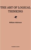 The Art of Logical Thinking: Or the Laws of Reasoning (Classic Reprint) (eBook, ePUB)