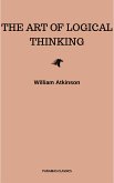 The Art of Logical Thinking: Or the Laws of Reasoning (Classic Reprint) (eBook, ePUB)