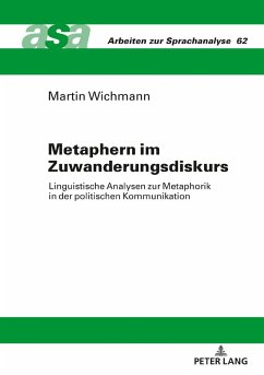 Metaphern im Zuwanderungsdiskurs (eBook, ePUB) - Martin Wichmann, Wichmann