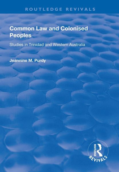 Common Law and Colonised Peoples (eBook, PDF) Common Law and Colonised Peoples (eBook, PDF)