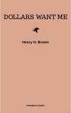 Dollars Want Me (eBook, ePUB) Dollars Want Me (eBook, ePUB)