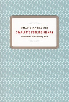 What Diantha Did (eBook, PDF) - Charlotte Perkins Gilman, Gilman