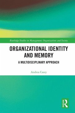 Organizational Identity and Memory (eBook, ePUB) - Casey, Andrea