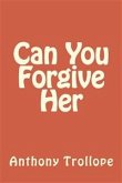 Can u forgive her (eBook, ePUB) Can u forgive her (eBook, ePUB)