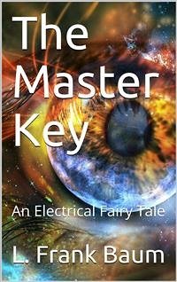 The Master Key (eBook, PDF) - Frank Baum, L.