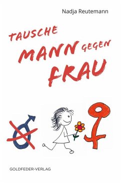 Tausche Mann gegen Frau (eBook, ePUB)