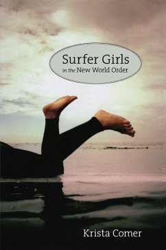 Surfer Girls in the New World Order (eBook, PDF) - Krista Comer, Comer